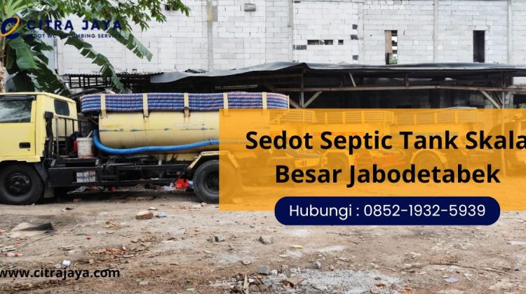 Sedot Septic Tank Skala Besar Jabodetabek