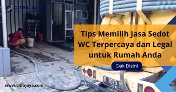 Tips Memilih Jasa Sedot WC Terpercaya dan Legal untuk Rumah Anda