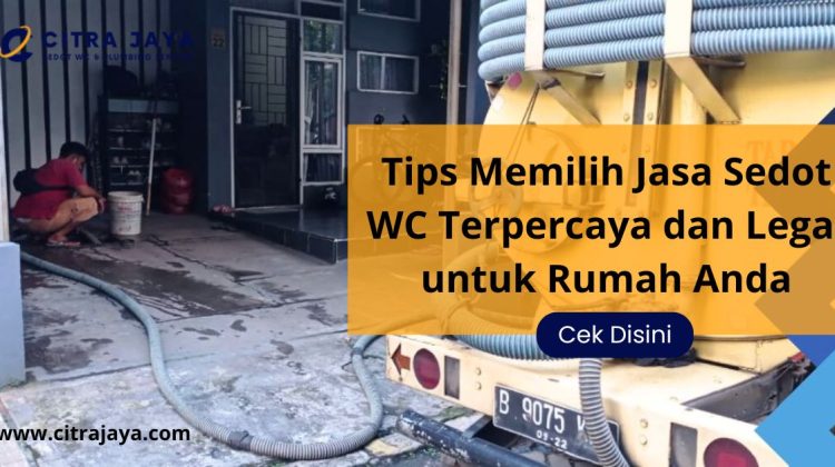 Tips Memilih Jasa Sedot WC Terpercaya dan Legal untuk Rumah Anda