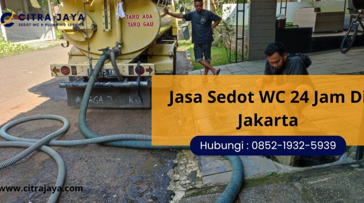 Jasa Sedot WC 24 Jam Di Jakarta