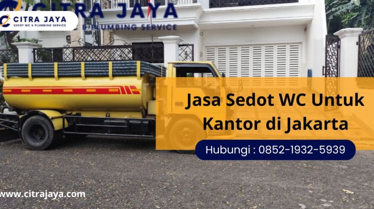 Jasa Sedot WC Untuk Kantor di Jakarta