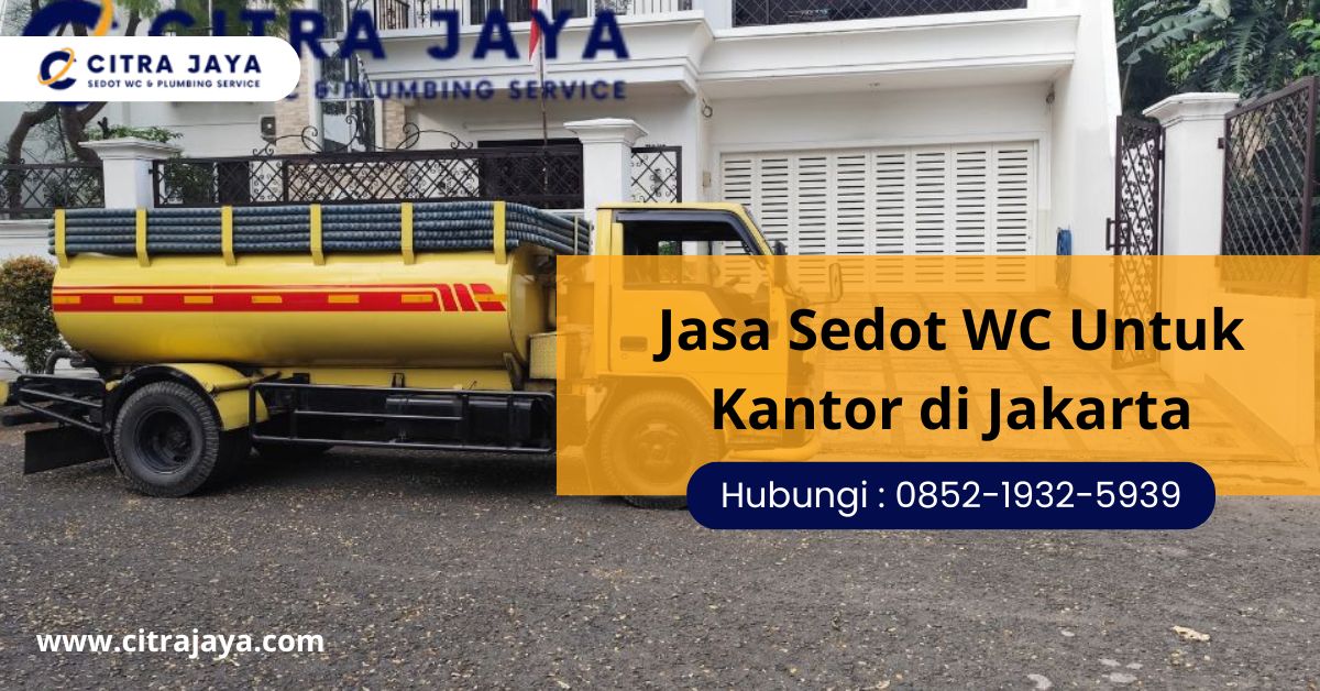 Jasa Sedot WC Untuk Kantor di Jakarta