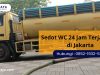 Sedot WC 24 Jam Terjangkau di Jakarta