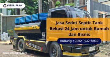 Jasa Sedot Septic Tank Bekasi 24 Jam untuk Rumah dan Bisnis