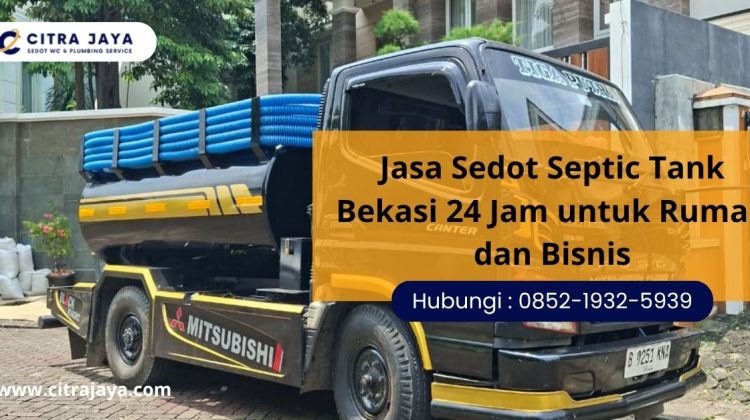 Jasa Sedot Septic Tank Bekasi 24 Jam untuk Rumah dan Bisnis