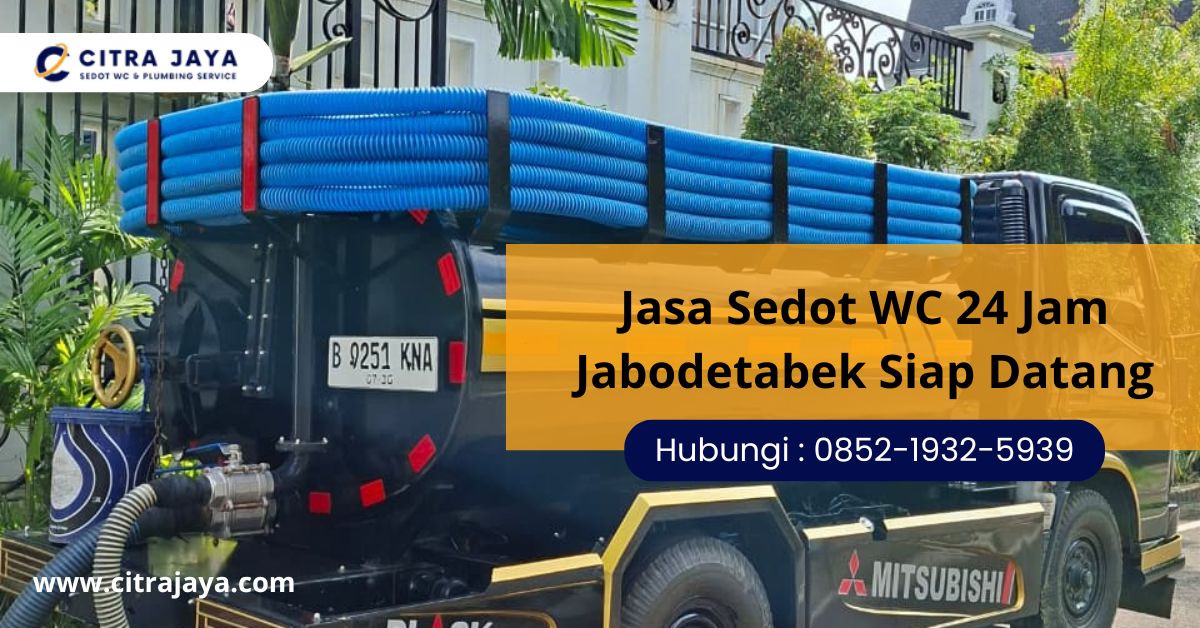 Jasa Sedot WC 24 Jam Jabodetabek Siap Datang
