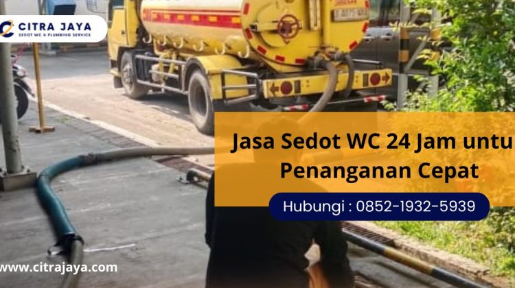 Jasa Sedot WC 24 Jam untuk Penanganan Cepat
