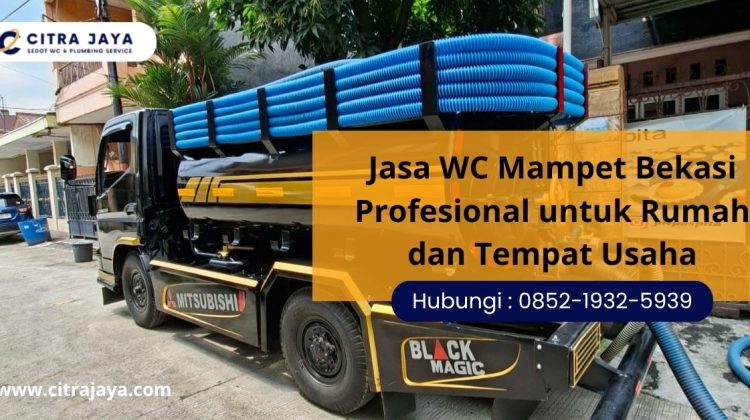 Jasa WC Mampet Bekasi Profesional untuk Rumah dan Tempat Usaha