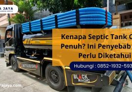 Kenapa Septic Tank Cepat Penuh? Ini Penyebab yang Perlu Diketahui