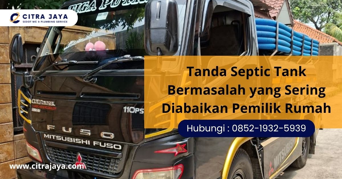 Tanda Septic Tank Bermasalah yang Sering Diabaikan Pemilik Rumah